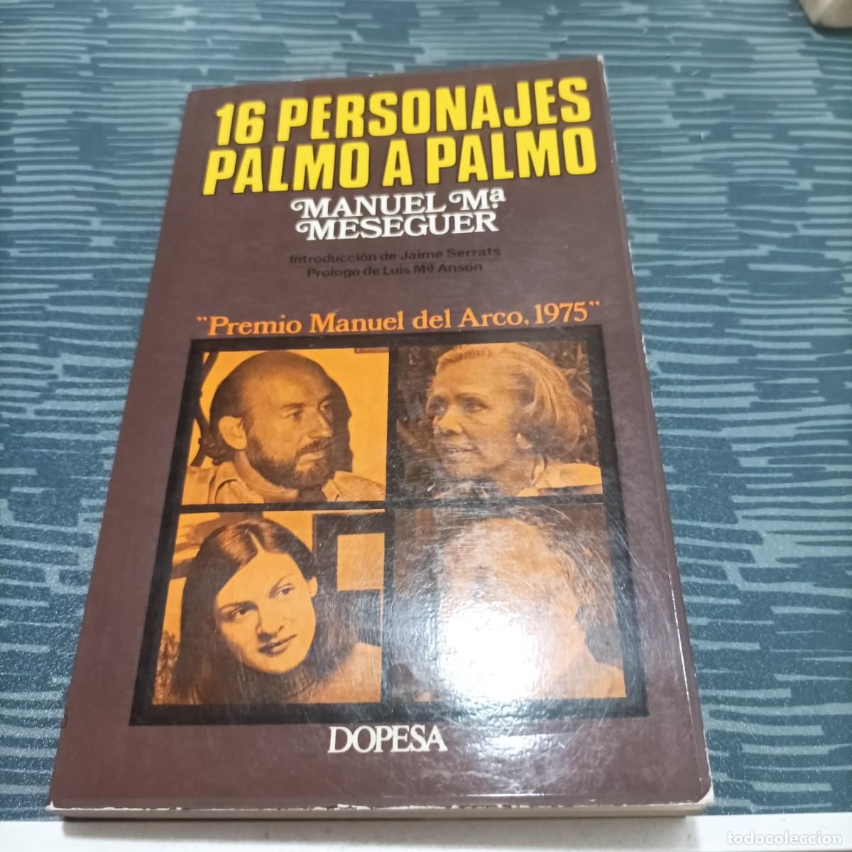 Libri di seconda mano: 16 PERSONAJES PALMO A PALMO MANUEL M.MESSEGUER,DOPESA,1975,155 PAG