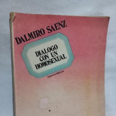 Libros de segunda mano: DALMIRO SAENZ - DIALOGO CON UN HOMOSEXUAL - PRIMERA EDICIÓN - 1974