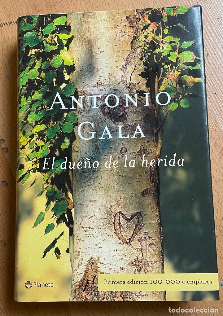 Libros de segunda mano: EL DUE&Ntilde;O DE LA HERIDA, Antonio Gala, - Foto 1