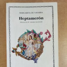 Libros de segunda mano: HEPTAMERÓN / MARGARITA DE NAVARRA / CATEDRA. 1991
