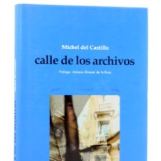 Libros de segunda mano: COL. CORRERIA 13. CALLE DE LOS ARCHIVOS (MICHEL DEL CASTILLO) IKUSAGER, 2002. OFRT ANTES 20E
