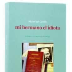 Libros de segunda mano: COL. CORRERIA 16. MI HERMANO EL IDIOTA (MICHEL DEL CASTILLO) IKUSAGER, 2003. OFRT ANTES 21E