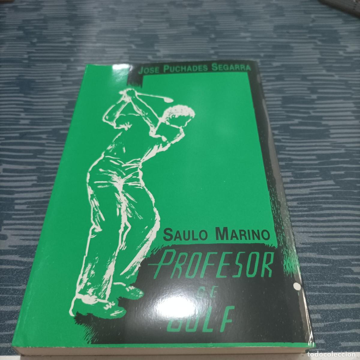 Libri di seconda mano: SAULO MARINO PROFESOR DE GOLF,JOSE PUCHADES SEGARRA,1986,230 P&Aacute;GINAS.