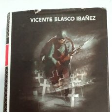 Libros de segunda mano: LOS CUATRO JINETES DEL APOCALIPSIS VICENTE BLASCO IBÁÑEZ