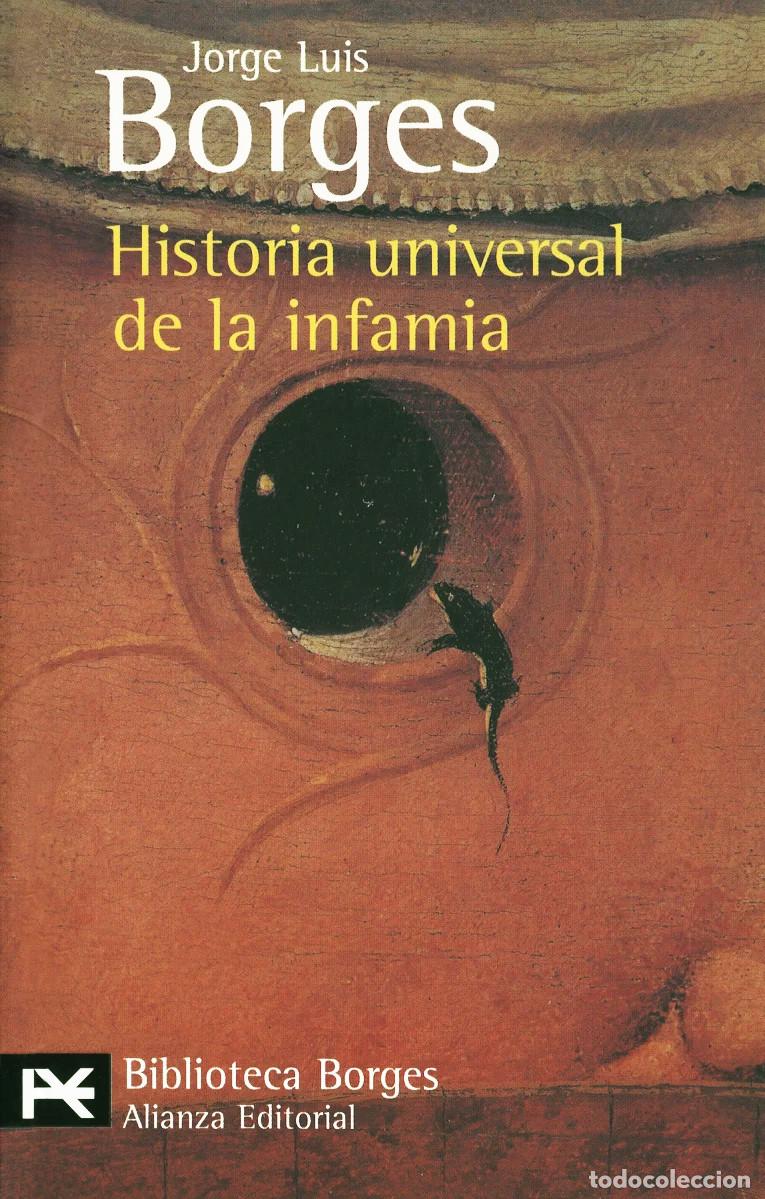 Libros de segunda mano: ALIANZA HISTORIA UNIVERSAL DE LA INFAMIA DE JORGE LUIS BORGES Oferta