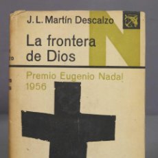 Libros de segunda mano: LA FRONTERA DE DIOS. MARTÍN DESCALZO. 1957