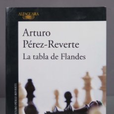 Libros de segunda mano: LA TABLA DE FLANDES. ARTURO PÉREZ-REVERTE
