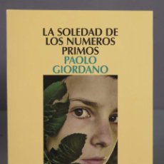 Libros de segunda mano: LA SOLEDAD DE LOS NÚMEROS PRIMOS. PAOLO GIORDANO