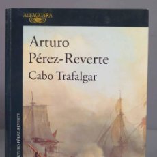 Libros de segunda mano: CABO TRAFALGAR. ARTURO PÉREZ-REVERTE