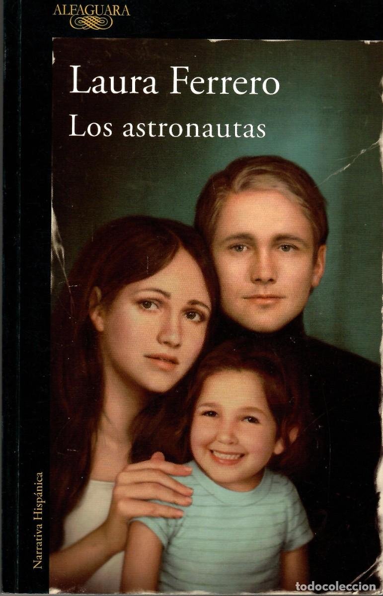 los astronautas / laura ferrero - Buy Other used narrative books on  todocoleccion