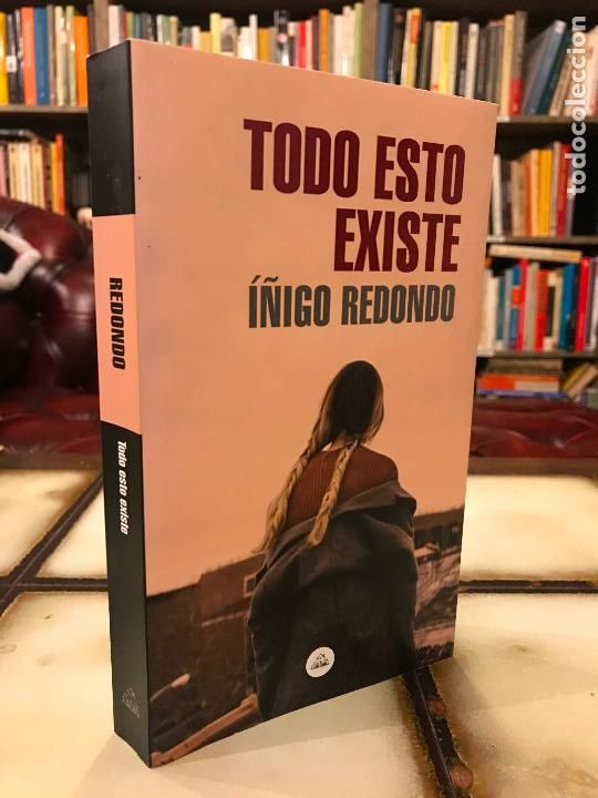 Libros de segunda mano: Todo esto existe. I&ntilde;igo Redondo. - Foto 1