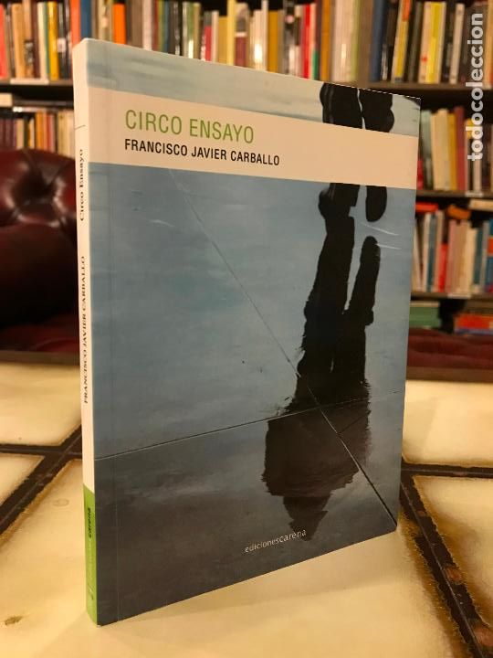 Libri di seconda mano: Circo ensayo. Francisco Javier Carballo