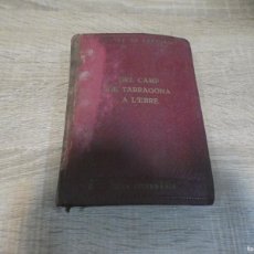 Libros de segunda mano: ARKANSAS1980 NATURALEZA ESTADO DECENTE LIBRO MOJADO EN TAPA DEL CAMP DE TARRAGONA A L'EBRE
