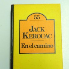 Libros de segunda mano: EN EL CAMINO - JACK KEROUAC - CLUB BRUGUERA #55, 1981