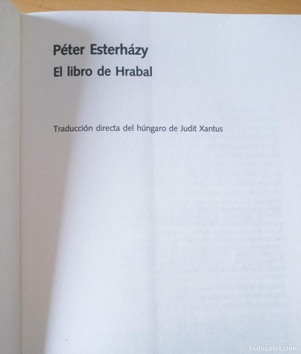 Libros de segunda mano: PETER ESTERHAZY EL LIBRO DE HRABAL - Foto 3