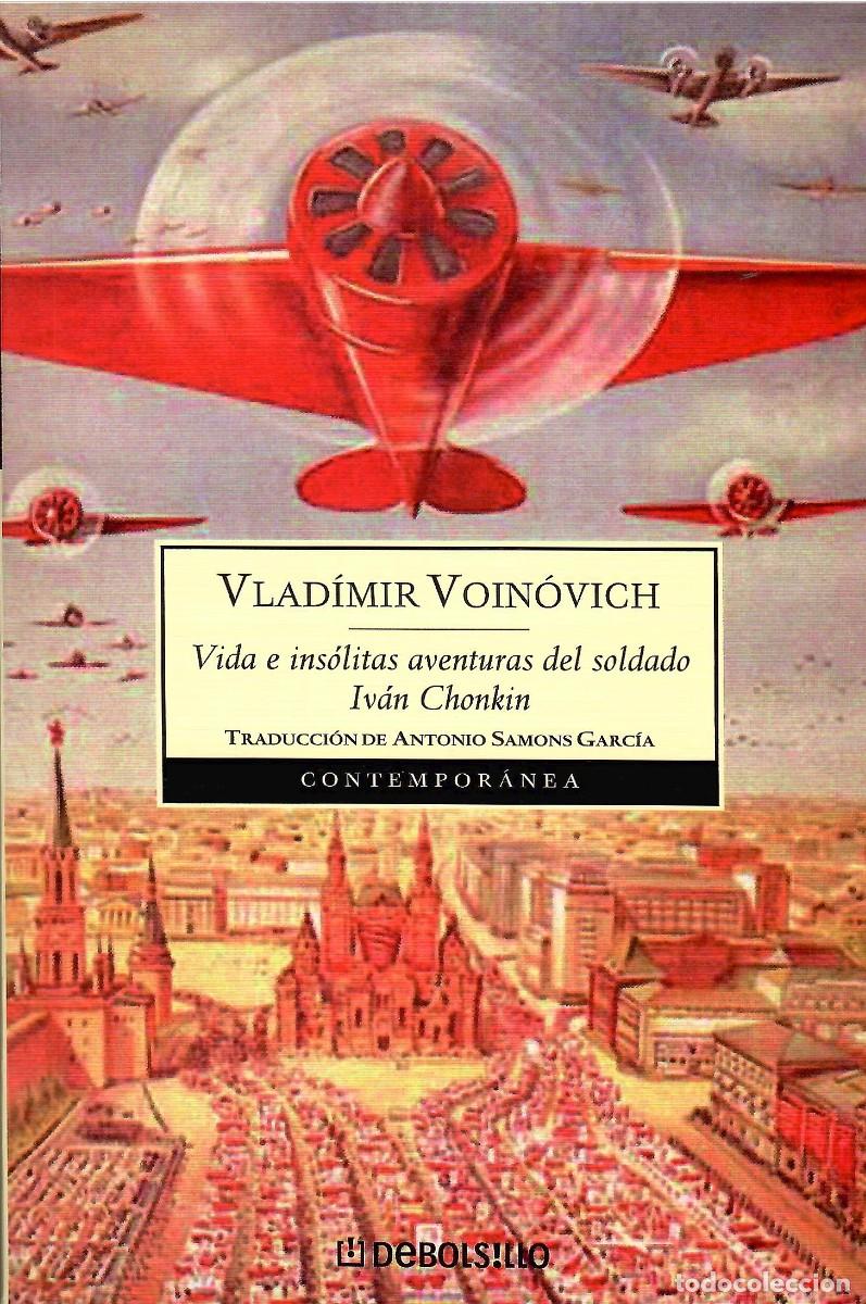 Libros de segunda mano: Vida e ins&oacute;litas aventuras del soldado Iv&aacute;n Chonkin. Vlad&iacute;mir Voin&oacute;vich. Random House 2007. 358 P&aacute;g.