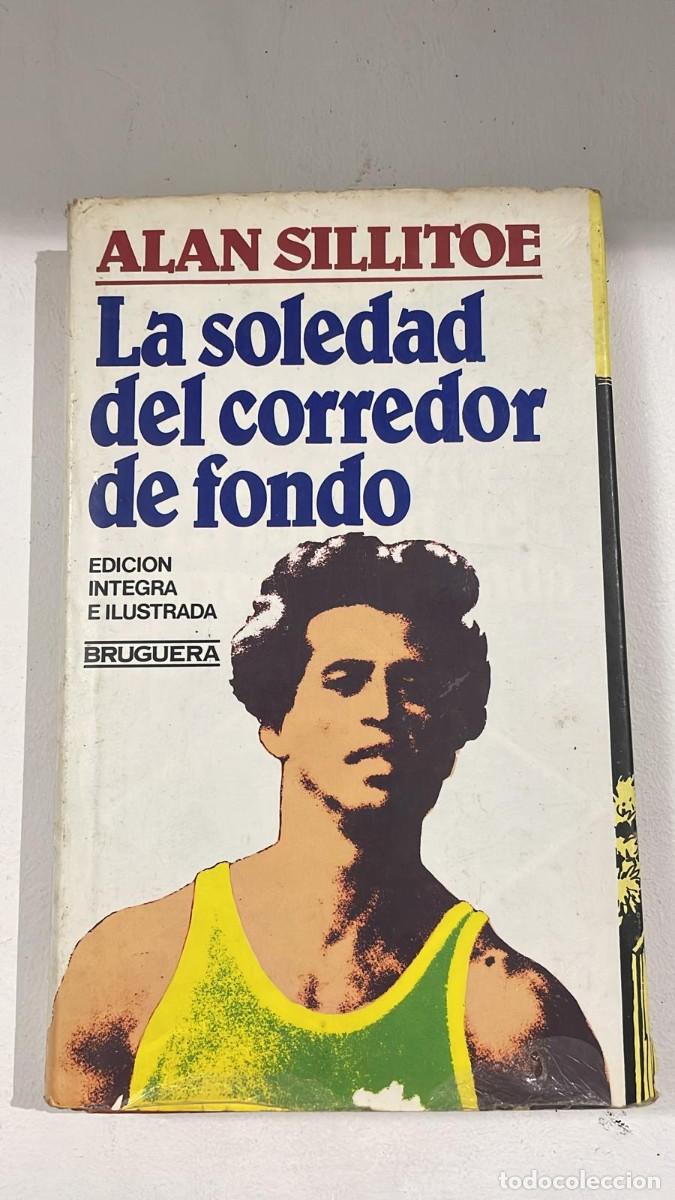 Libri di seconda mano: LA SOLEDAD DEL CORREDOR DE FONDO DE ALAN SILLITOE