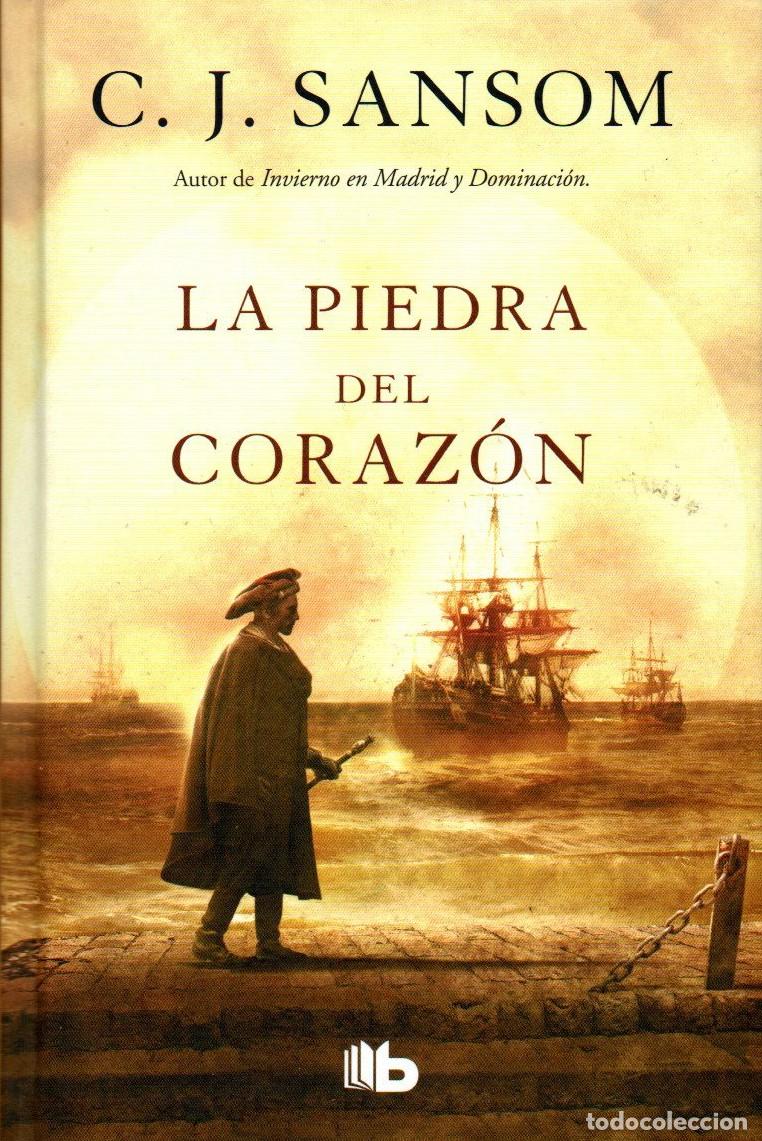 Libros de segunda mano: LA PIEDRA DEL CORAZ&Oacute;N. C. J. Sansom. - Foto 1