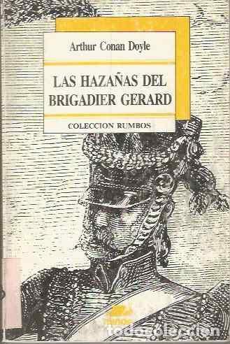 Libros de segunda mano: ARTHUR CONAN DOYLE. LAS HAZA&Ntilde;AS DEL BRIGADIER GERARD. - Foto 1