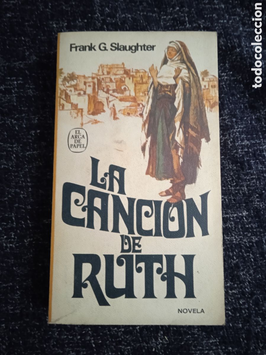 Libros de segunda mano: LA CANCION DE RUTH / FRANK G. SLAUGHTER - Foto 1