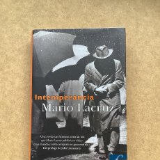 Libros de segunda mano: INTEMPERANCIA MARIO LACRUZ EDICIONES B