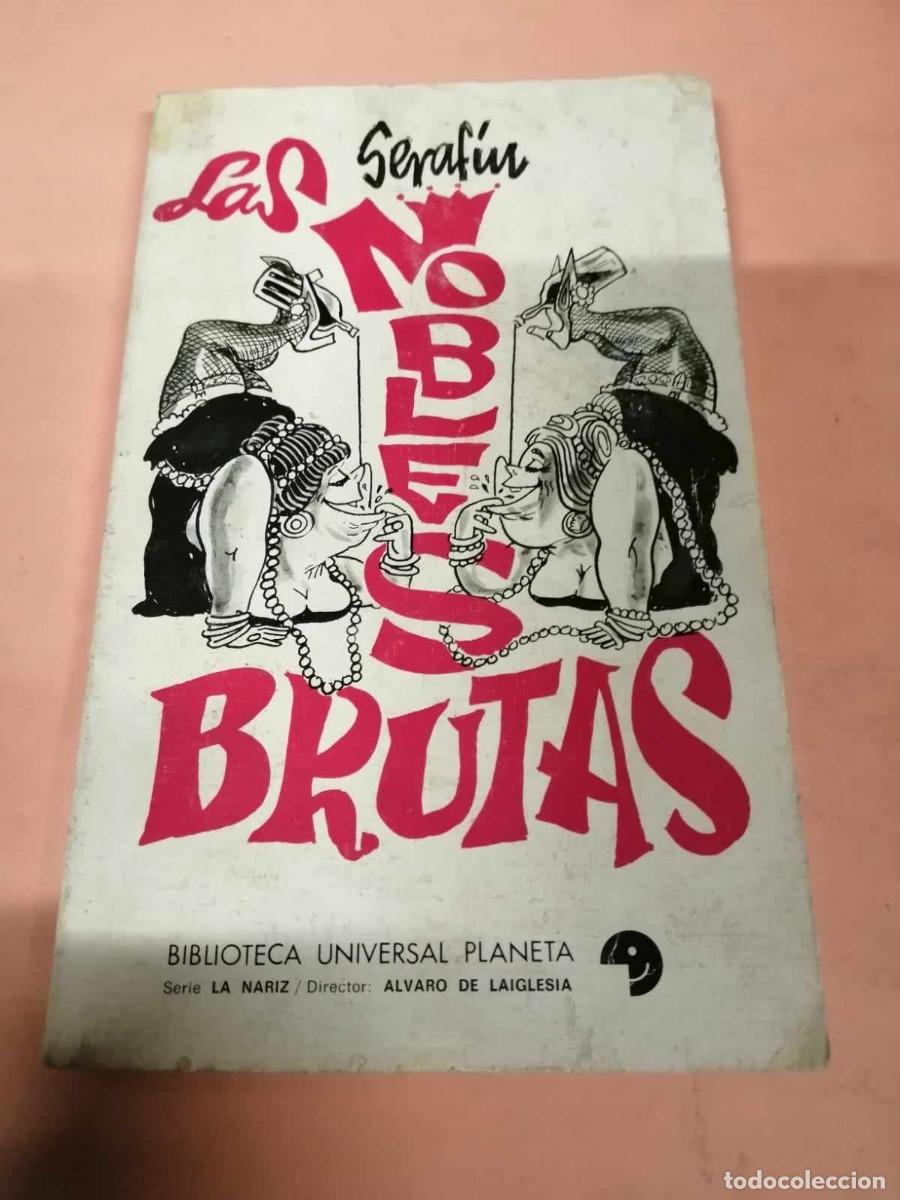 Libros de segunda mano: LAS NOBLES BRUTAS (SERAFIN) - Foto 1