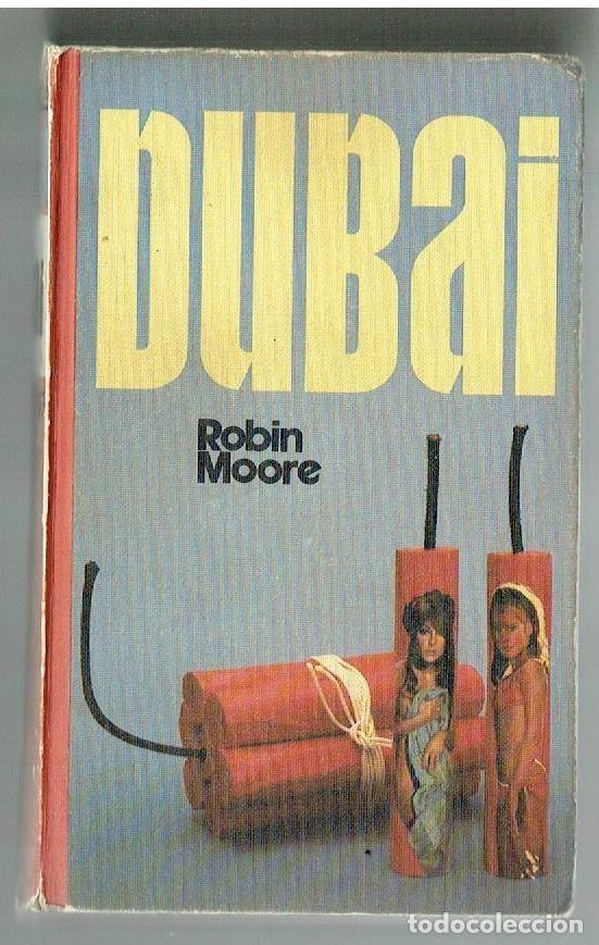 Libros de segunda mano: DUBAI. ROBIN MOORE. CIRCULO DE LECTORES, 1977. (ST/C93) - Foto 1