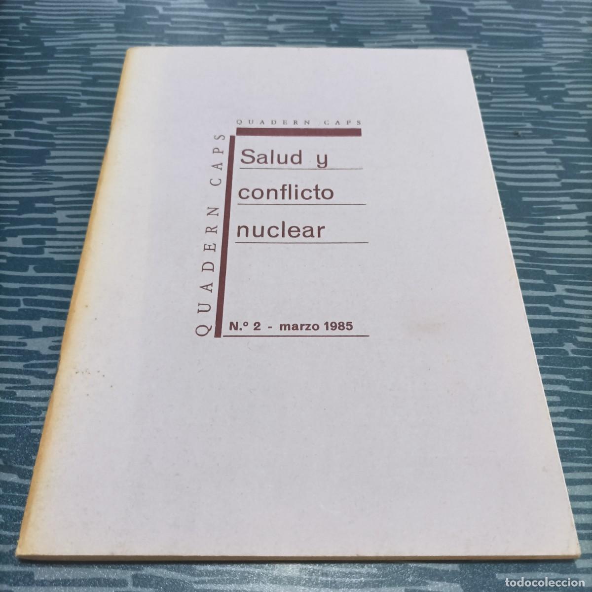 Libri di seconda mano: SALUD Y CONFLICTO NUCLEAR,CUADERN CAPS,N.2, MARZO 1985,56 PAG.