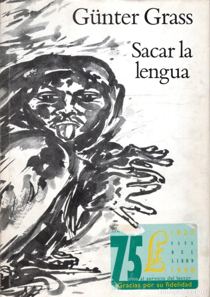 Libros de segunda mano: SACAR LA LENGUA - GUNTER GRASS - Foto 1