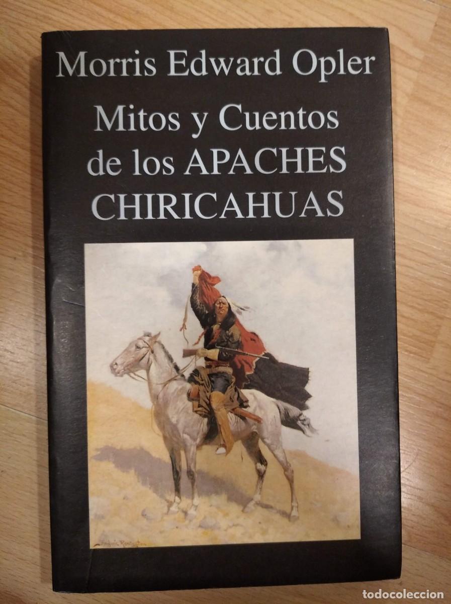 Libri di seconda mano: 'Mitos y cuentos de los apaches chiricahuas'. Morris Edward Opler