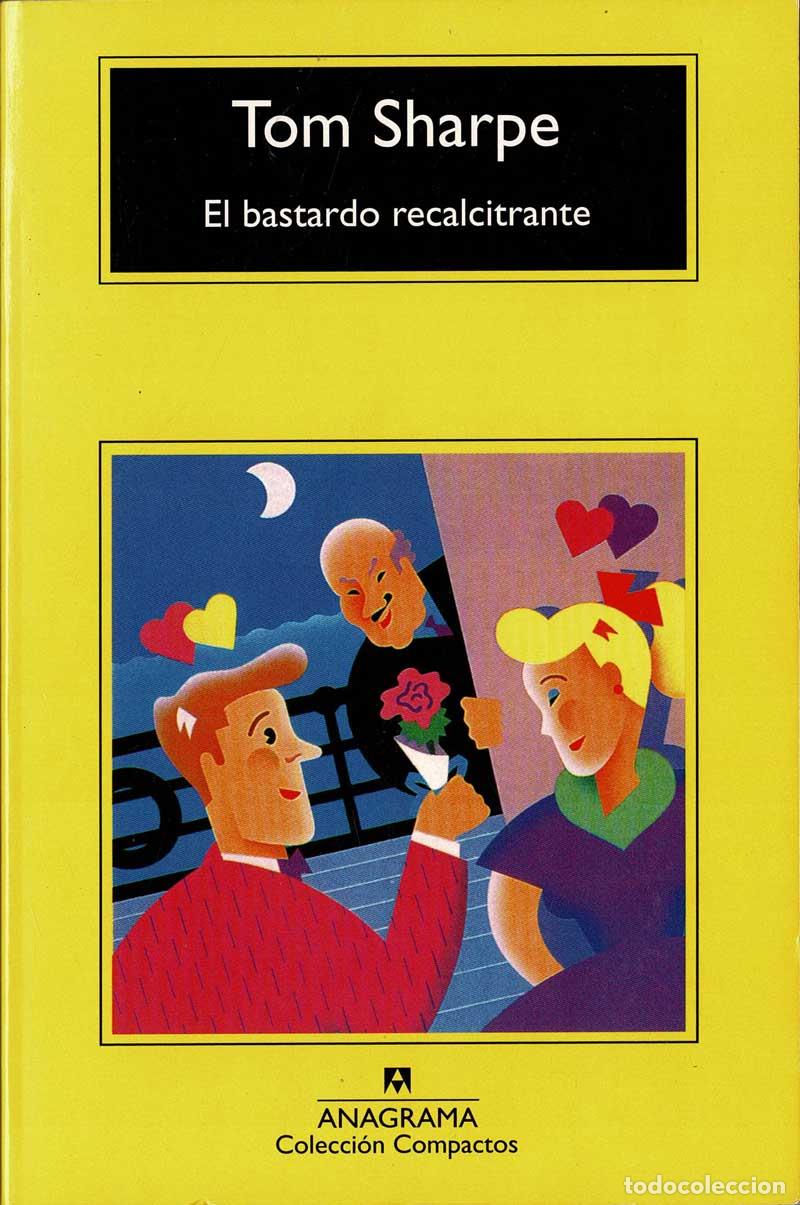 Libros de segunda mano: El bastardo recalcitrante - Tom Sharpe - Foto 1