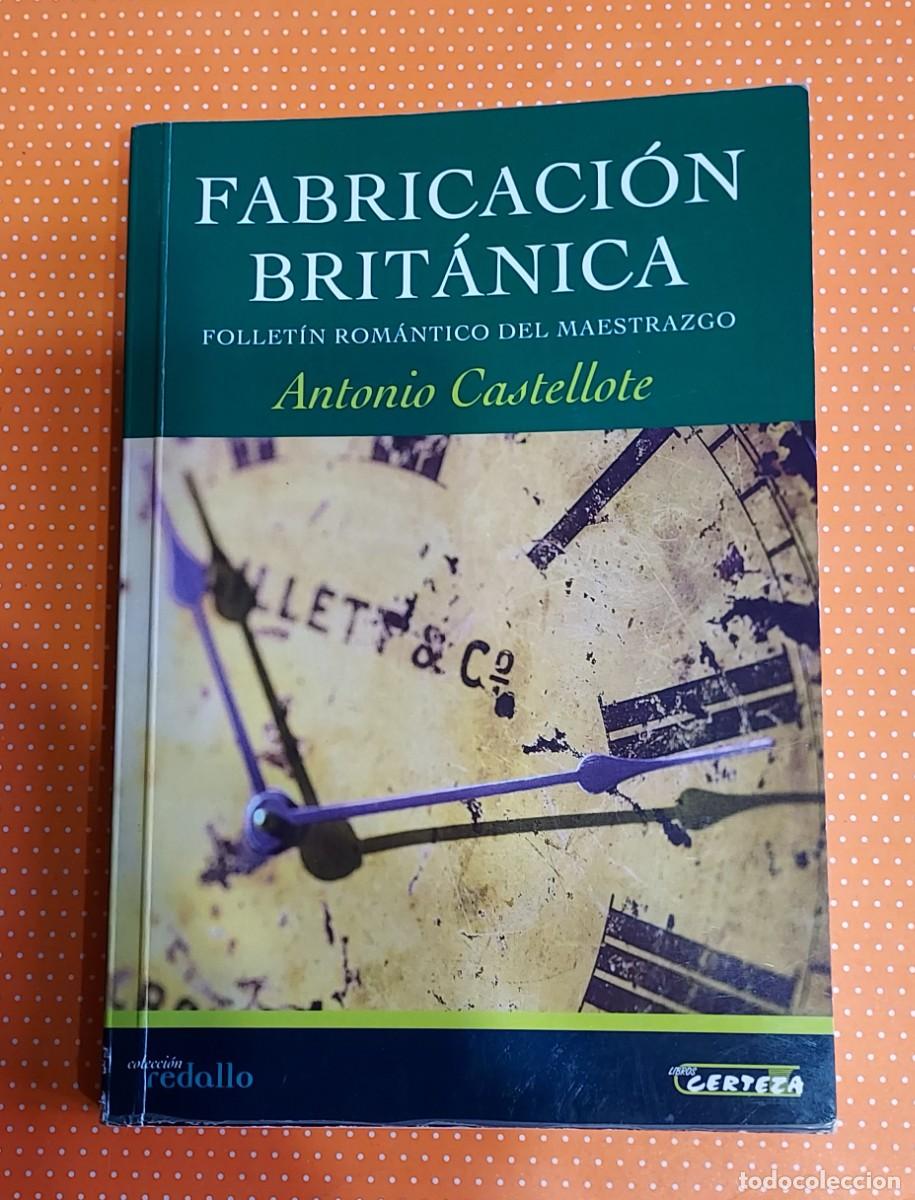 Gebrauchte B&uuml;cher: FABRICACI&Oacute;N BRIT&Aacute;NICA. FOLLET&Iacute;N ROM&Aacute;NTICO DEL MAESTRAZGO. ANTONIO CASTELLOTE. REDALLO. CERTEZA.