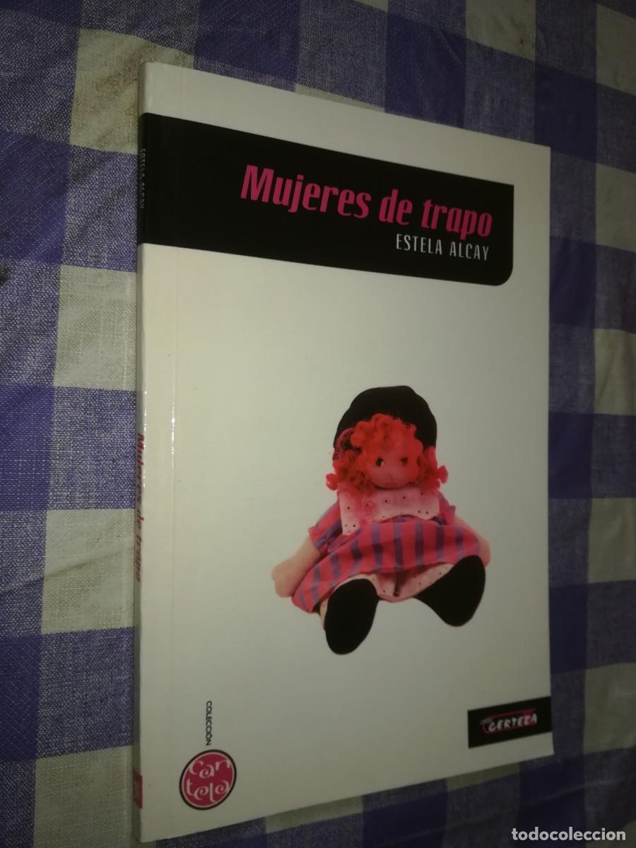 Libros de segunda mano: MUJERES DE TRAPO / ESTELA ALCAY / EVA 044 / - Foto 1