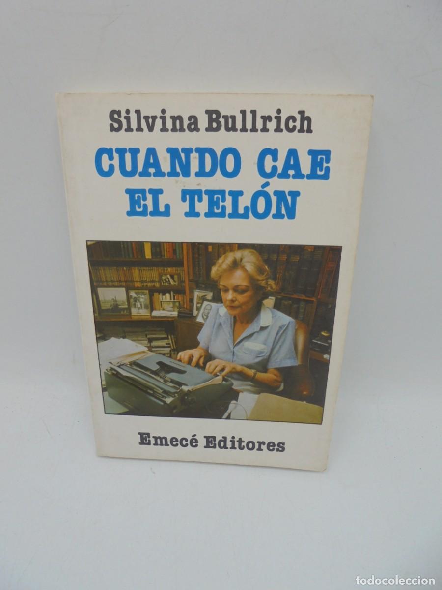 Libros de segunda mano: CUANDO CAE EL TELON. SILVINA BULLRICH. 1987. PAGS : 252. - Foto 1