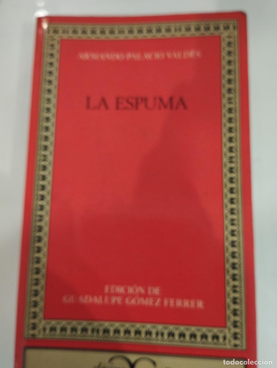 Libros de segunda mano: Armando Palacio Vald&eacute;s. La espuma - Foto 1