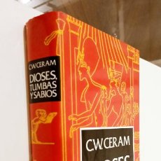 Libros de segunda mano: DIOSES,TUMBAS Y SABIOS - C.W.CERAM - COMO NUEVO - TAPA DURA CON SOBRECUBIERTA