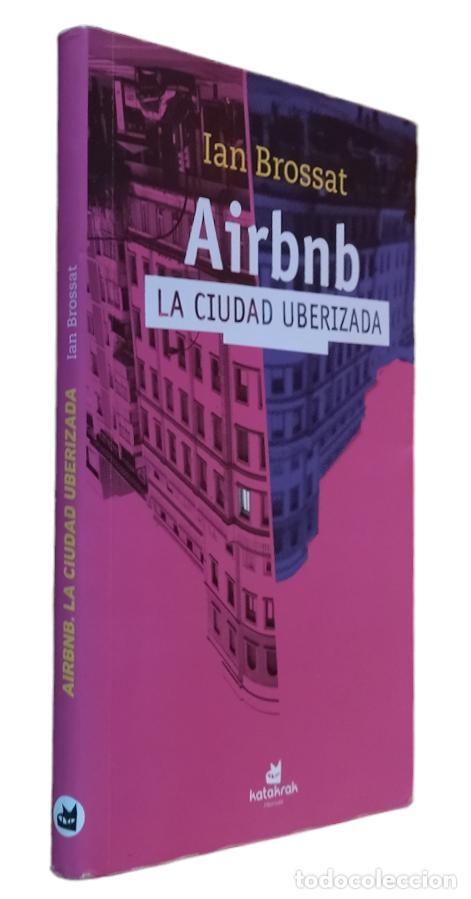 Libros de segunda mano: AIRBNB. LA CIUDAD UBERIZADA. 1&ordf; EDICI&Oacute;N 2019.