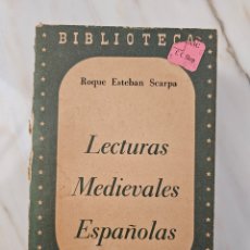 Libros de segunda mano: LECTURAS MEDIEVALES ESPAÑOLAS. ROQUE ESTEBAN SCARPA. ZIG-AG. 1957
