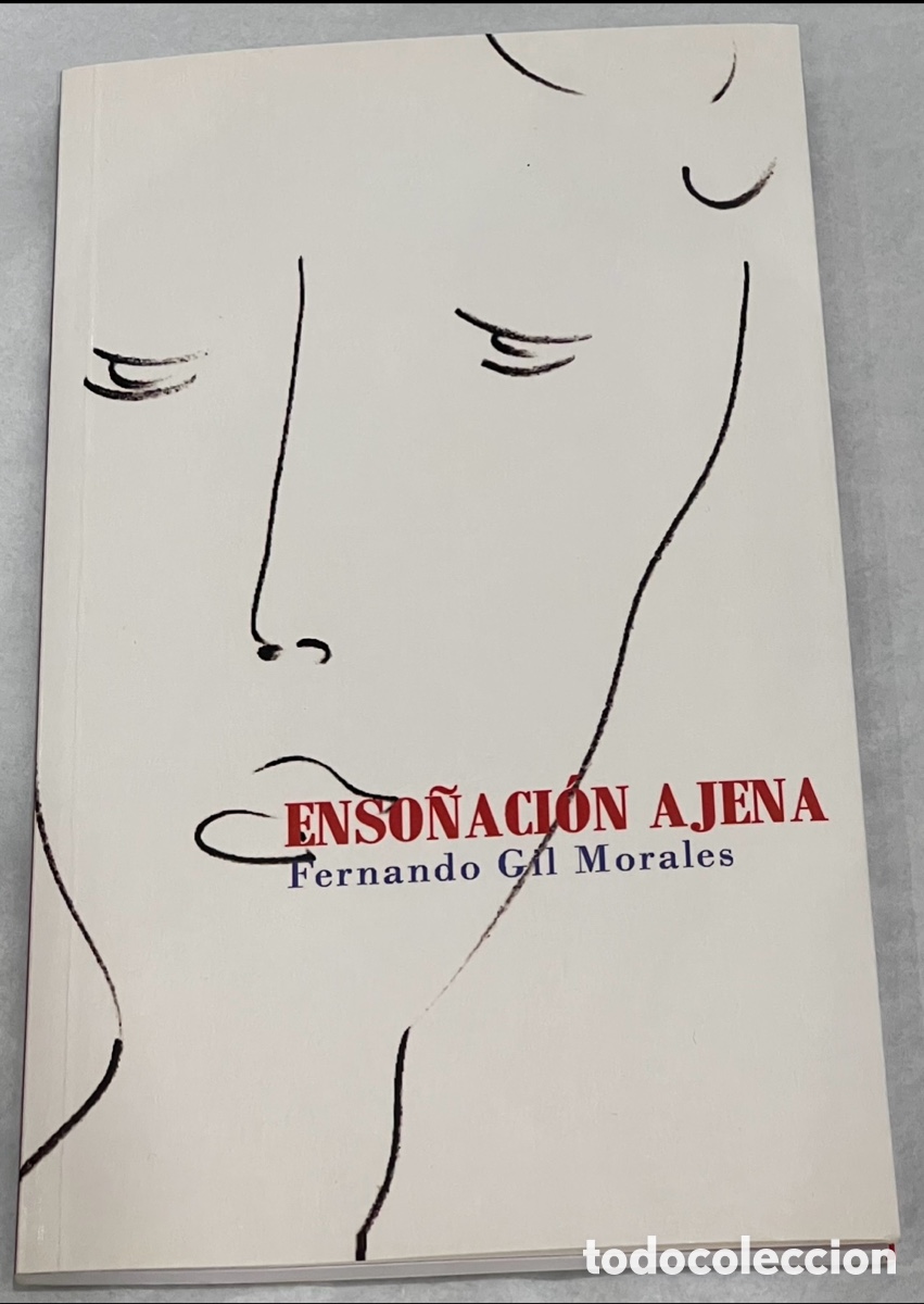 Libros de segunda mano: Libro. Fernando Gil Morales. &ldquo;Enso&ntilde;aci&oacute;n ajena&rdquo;. Editorial Alfasur. 2010.