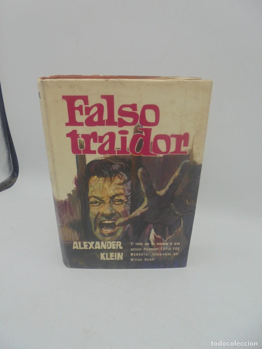 Libros de segunda mano: FALSO TRAIDOR. ALEXANDER KLEIN. 1962. PAGS : 347. - Foto 1