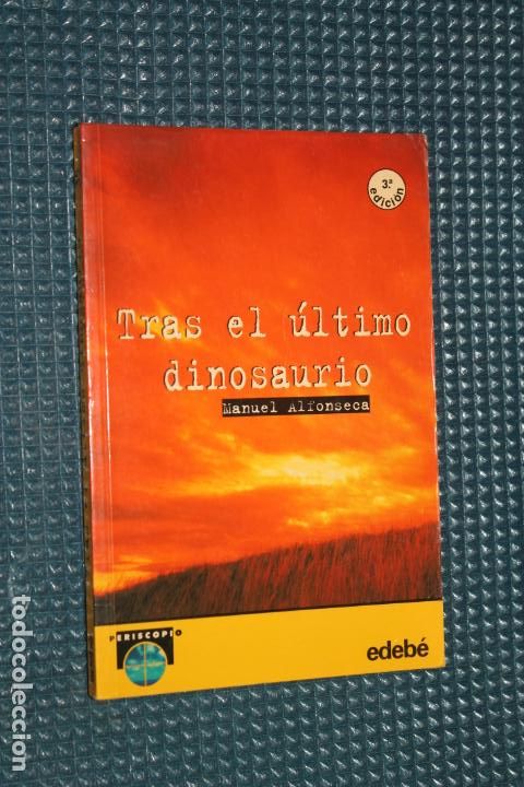 Libros de segunda mano: TRAS EL ULTIMO DINOSAURIO, MANUEL ALIONSECA, EDEBE, 1996 - Foto 1