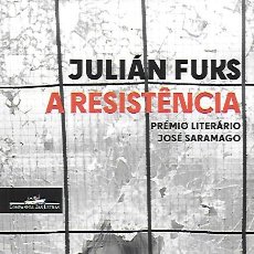 Libros de segunda mano: A RESISTENCIA / JULIAN FUKS. LISBOA : PENGUIN RANDOM HOUSE, 2023. 23X15 CM. 146 P.