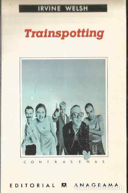 Libros de segunda mano: IRVINE WELSH. TRAINSPOTTING. ANAGRAMA - Foto 1