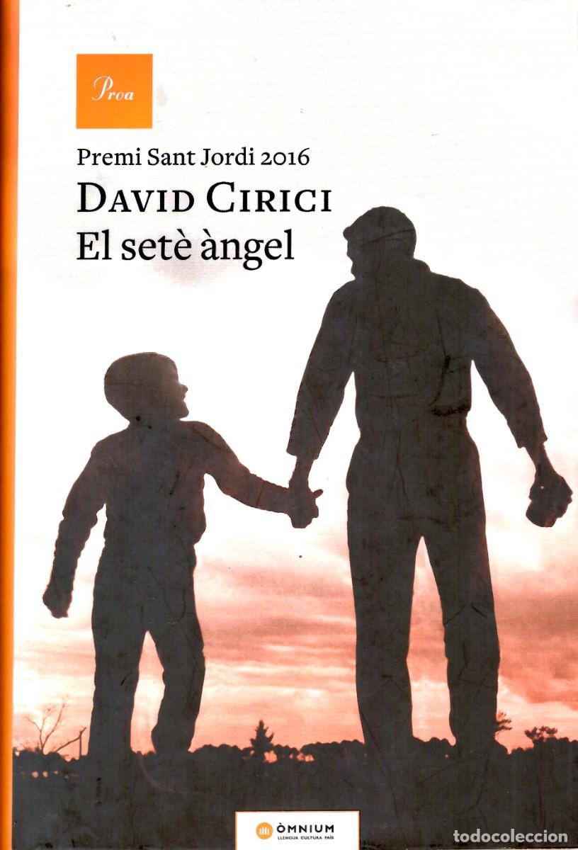 Libros de segunda mano: El set&egrave; &agrave;ngel. David Cirici. Proa, 1&ordf; edici&oacute;n 2017. 302 P&aacute;gs. Tapa dura con sobrecubierta.