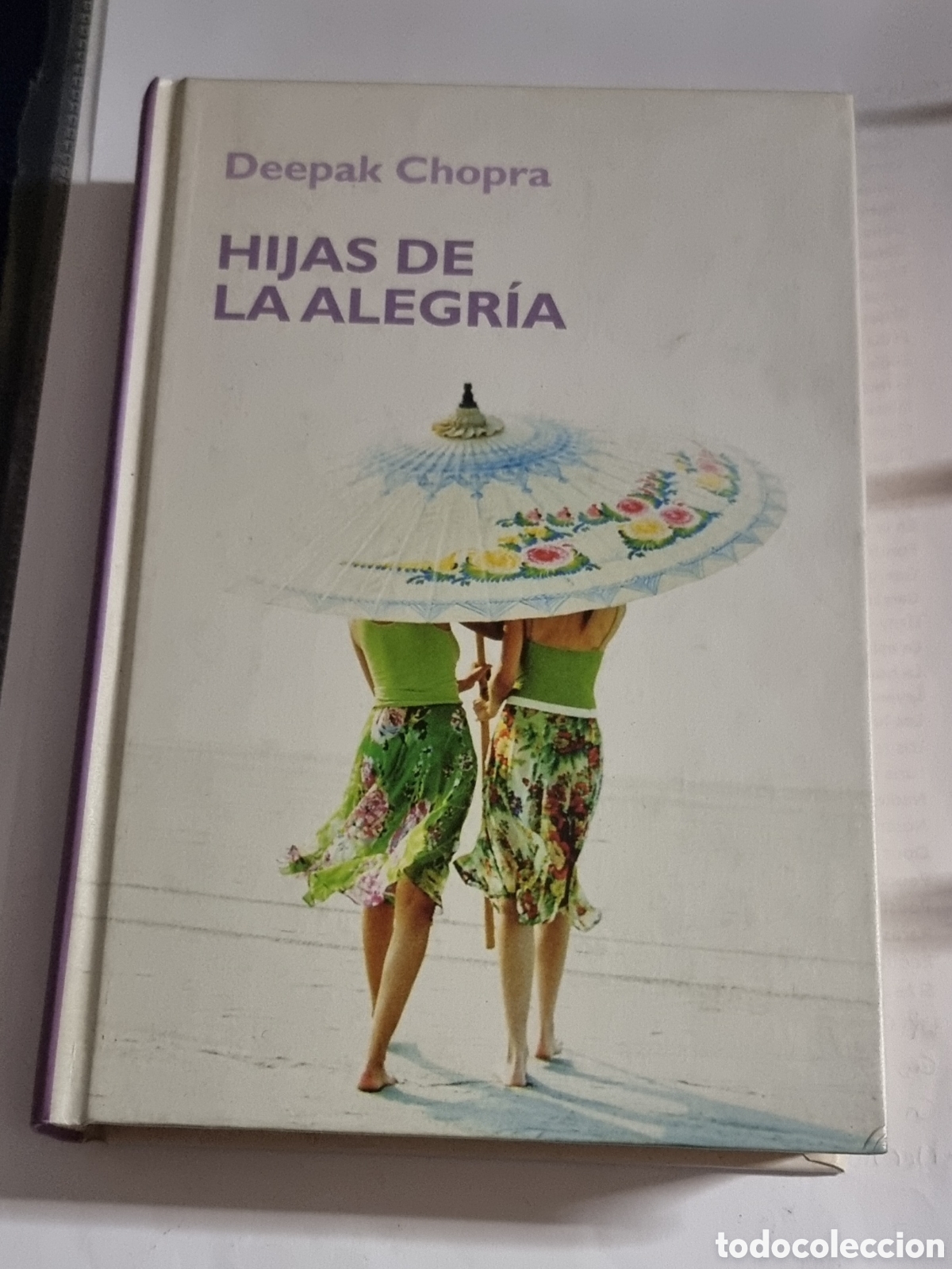Libros de segunda mano: Hijas de la alegr&iacute;a - Deepak Chopra - 2006 - Foto 1