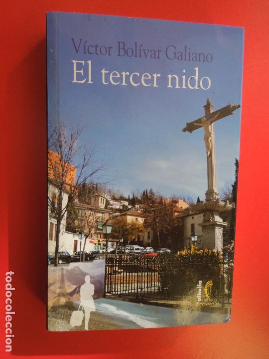 Libros de segunda mano: EL TERCER NIDO - VICTOR BOLIVAR GALIANO - 2004- ALHULIA
