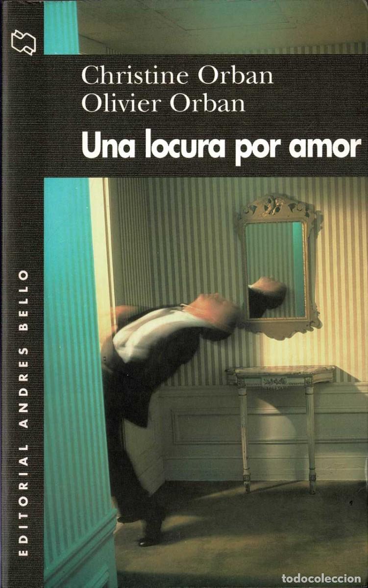 Gebrauchte B&uuml;cher: Una locura por amor - Christine Orban, Olivier Orban