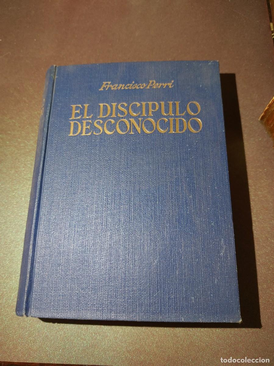 Libros de segunda mano: El discipulo desconocido - Francisco Perri- 1942 - Foto 2