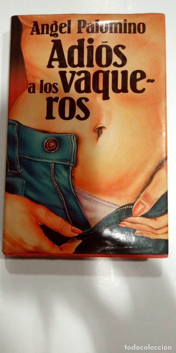 Libros de segunda mano: Adi&oacute;s a los vaqueros Angel Palomino - Foto 1