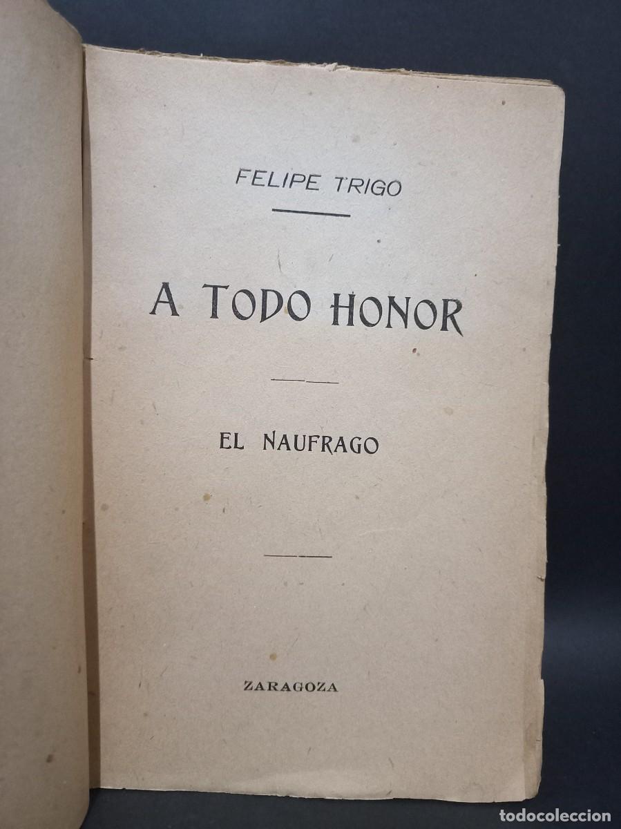 Libros de segunda mano: Felipe Trigo - A Todo Honor - Primera edici&oacute;n - Foto 2